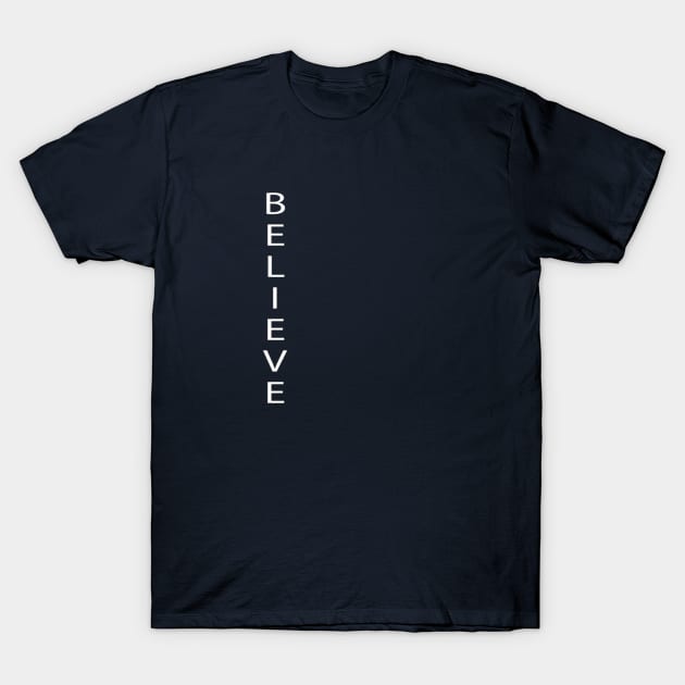 believe shirt ,religious tees unisex T-Shirt by coco,s creation